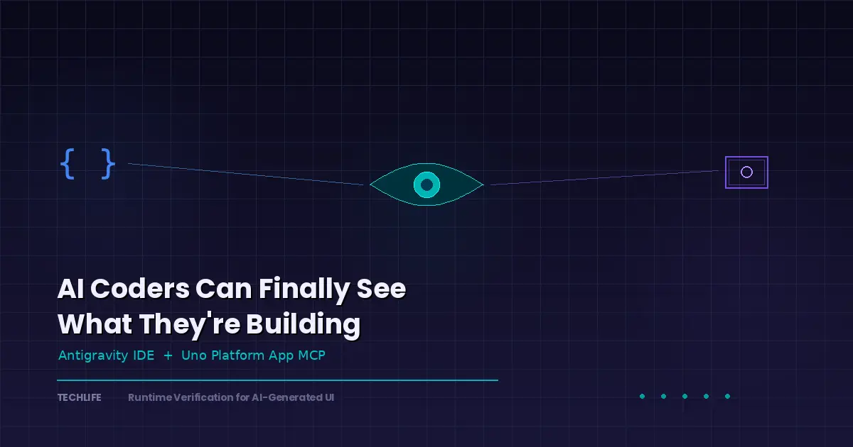 AI Coders Can Finally See What They're Building — Antigravity and Uno Platform Make It Happen